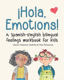 ?Hola, Emotions!: A Spanish-English bilingual feelings workbook for kids