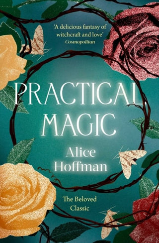 Practical Magic: The Beloved Novel of Love, Friendship, Sisterhood and Magic cover