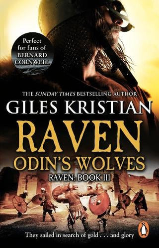 Raven 3: Odin's Wolves: (Raven: 3): A thrilling, blood-stirring and blood-soaked Viking adventure from bestselling author Giles Kristian cover