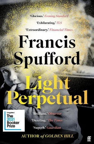 Light Perpetual: 'Heartbreaking . . . a boundlessly rich novel.' Telegraph cover