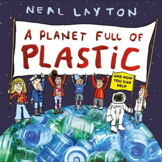 Eco Explorers: A Planet Full of Plastic: and how you can help cover