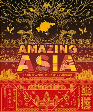Amazing Asia: An Encyclopedia of an Epic Continent cover