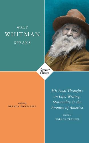 Walt Whitman Speaks: His Final Thoughts on Life, Writing, Spirituality, and the Promise of America cover