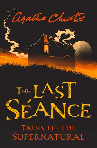 The Last Seance: Tales of the Supernatural by Agatha Christie cover